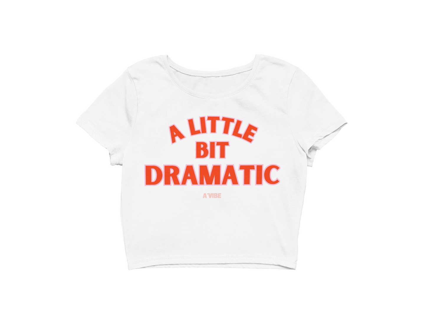 “A Little Bit Dramatic”
